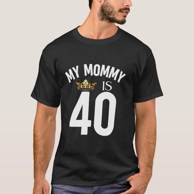 Meine Mama ist 40 40. 40. Jährige Mutter Mutter Mu T-Shirt (Vorderseite)