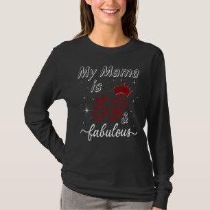 Meine Mama ist 59 und fabelhafte Glückwünsche zum T-Shirt