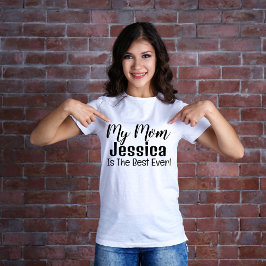 Meine Mama ist der beste je Personalisierte T - Sh T-Shirt