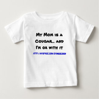 Meine Mama ist ein Cougar… und ich bin mit ihm Baby T-shirt