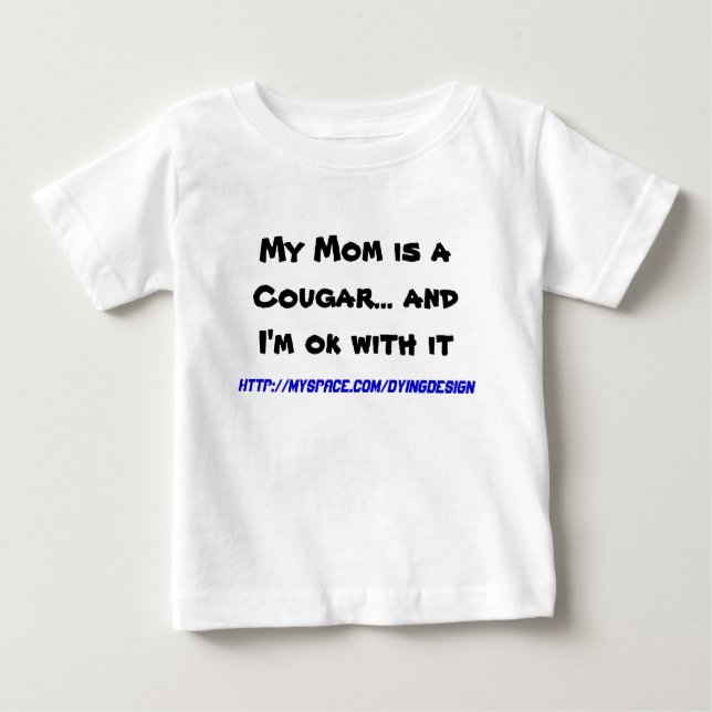 Meine Mama ist ein Cougar… und ich bin mit ihm Baby T-shirt (Vorderseite)