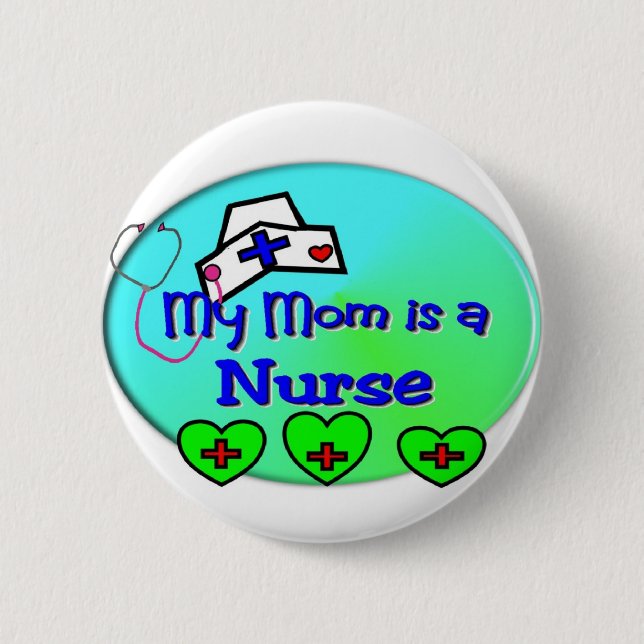"MEINE MAMA ist eine Krankenschwester" für Button (Vorderseite)