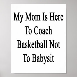 Meine Mama ist hier, um Basketball zu trainieren,  Poster