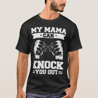 Meine Mama kann dich rausschmeissen Kickboxen T-Shirt