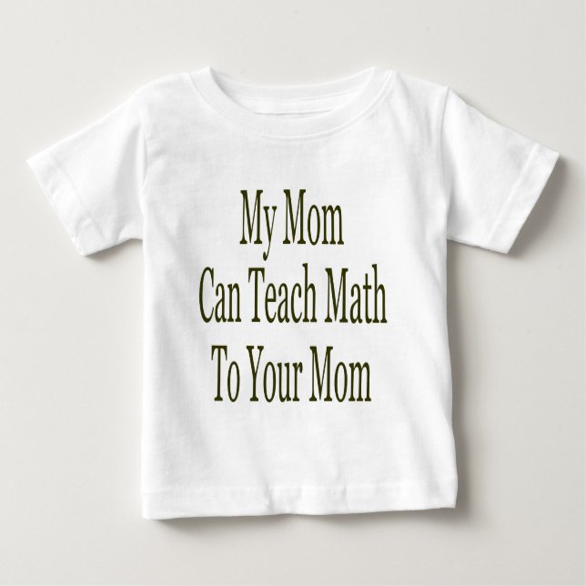 Meine Mama kann Mathe unterrichten Ihrer Mama Baby T-shirt (Vorderseite)