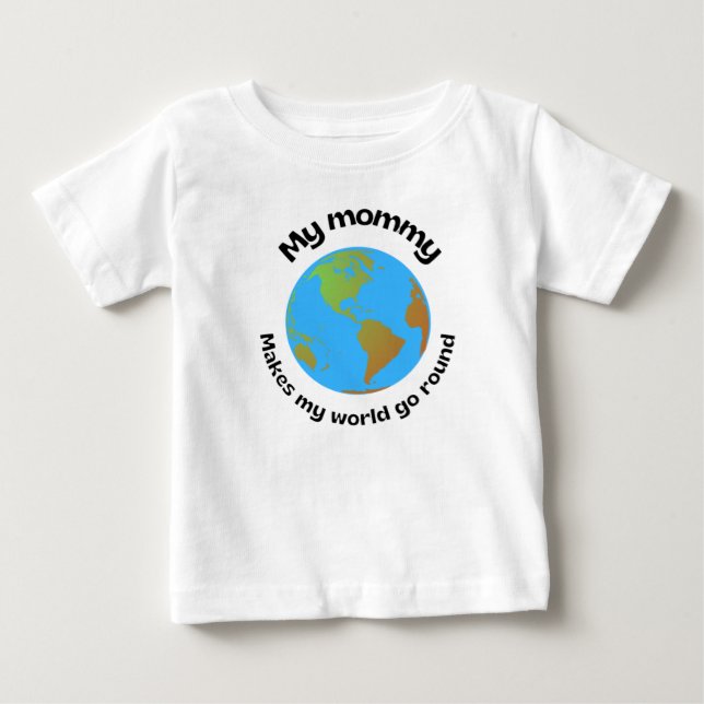 Meine Mama lässt meine Welt umgehen Baby T-shirt (Vorderseite)