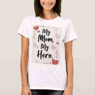 Meine Mama My Hero, Mütter-Tagesgeschenk-Shirt T-Shirt