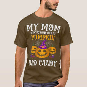 Meine MAMA rennt nie aus Kürbis und Süßigkeiten au T-Shirt