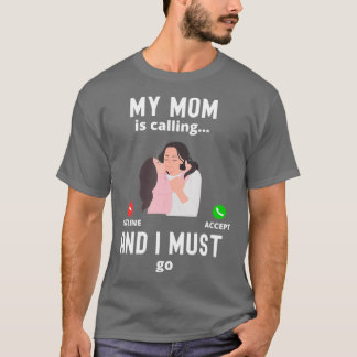 Meine Mama ruft an und ich muss ein lustiges Mama- T-Shirt
