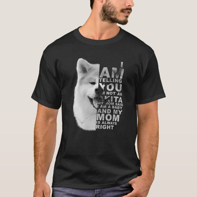 Meine Mama sagte, ich sei ein Baby Akita Inu Hund  T-Shirt (Vorderseite)