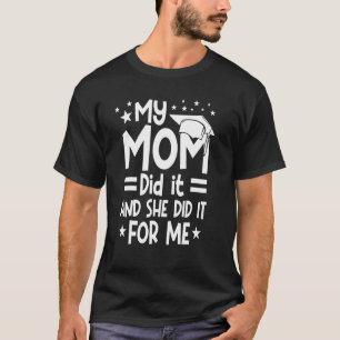 Meine Mama tat es und sie machte es für mich, die  T-Shirt