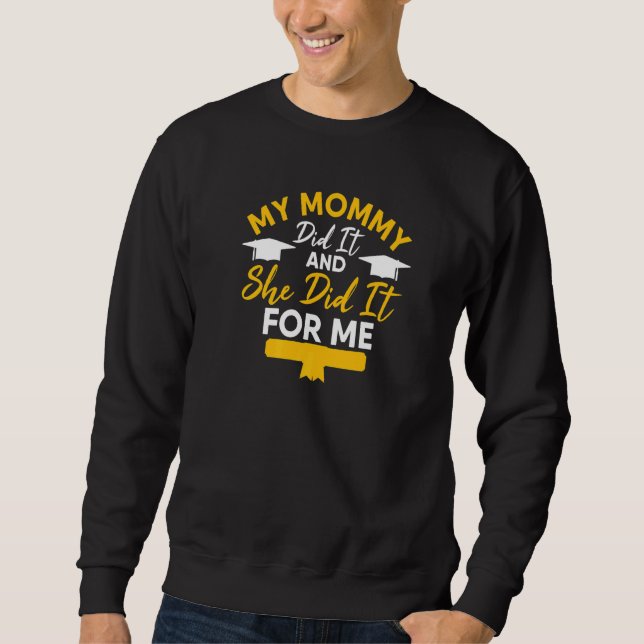 Meine Mama tat es und sie tat es für mich Abschlus Sweatshirt (Vorderseite)