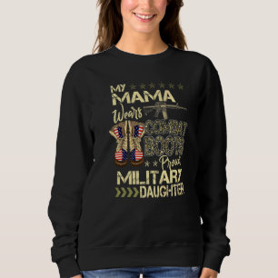 Meine Mama trägt Kampfstiefel  Stolz auf die Milit Sweatshirt
