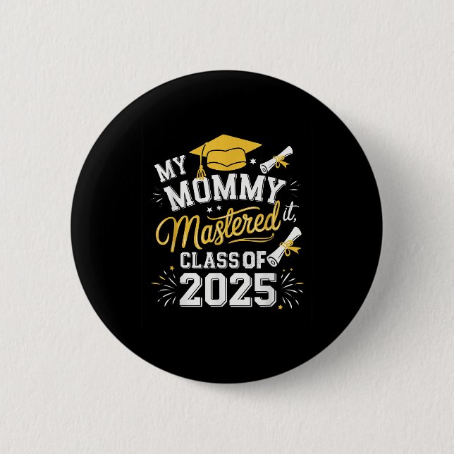 Meine Mami beherrschte es Cl of 2025 Master Abschl Button (Vorderseite)