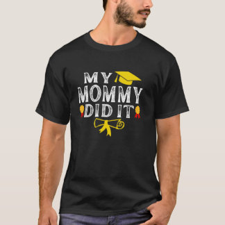 Meine Mami hat es geschafft Absolventin Mama Stolz T-Shirt
