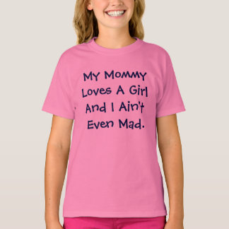 Meine Mami Lieben ein Mädchen und ich bin noch nic T-Shirt