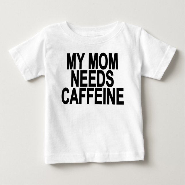 Meine Mamma benötigt Koffein Baby u. Kleinkind T-shirt (Vorderseite)
