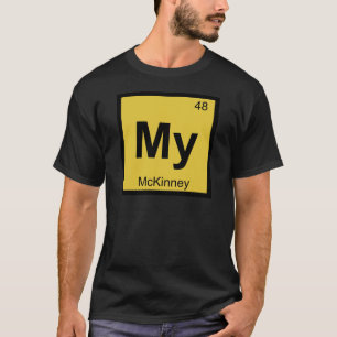 Meine - McKinney Texas Chemie Periodensystem T-Shirt