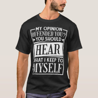 Meine Meinung bot dir einen lustigen sarkastischen T-Shirt