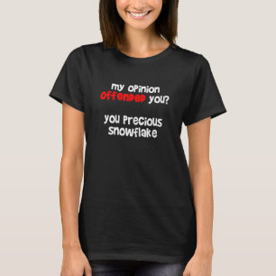Meine Meinung hat dir Wertvolle Schneeflocke Des T-Shirt