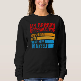 Meine Meinung riet dir, zu hören, worauf ich Behal Sweatshirt
