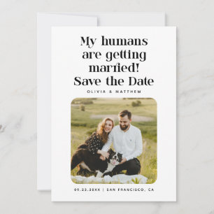 Meine Menschen heiraten   Lustiges Haustierfoto Save The Date