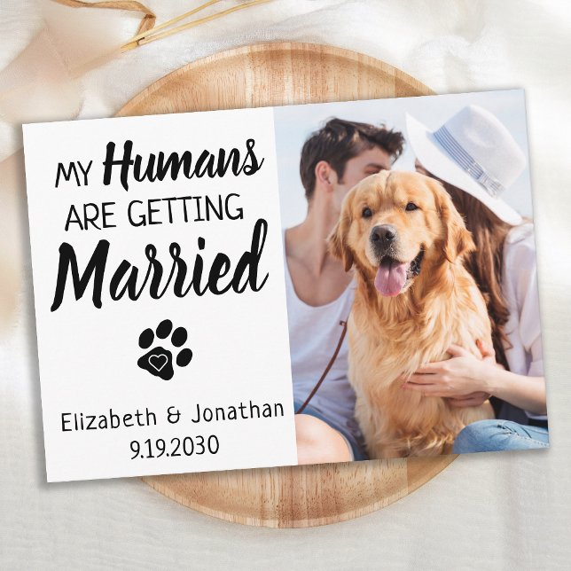 Meine Menschen werden heiraten, wenn der Hund Hoch Save The Date (Von Creator hochgeladen)