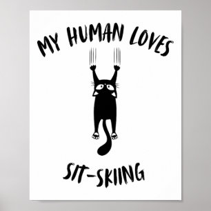 Meine menschlichen Lieben Sit-Ski - Cat Parent Hob Poster