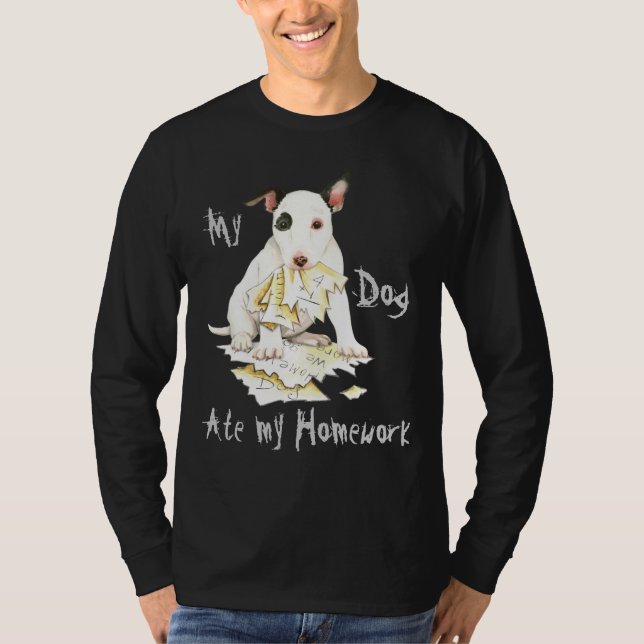Meine Miniatur Bull Terrier Ate meine Hausaufgaben T-Shirt (Vorderseite)