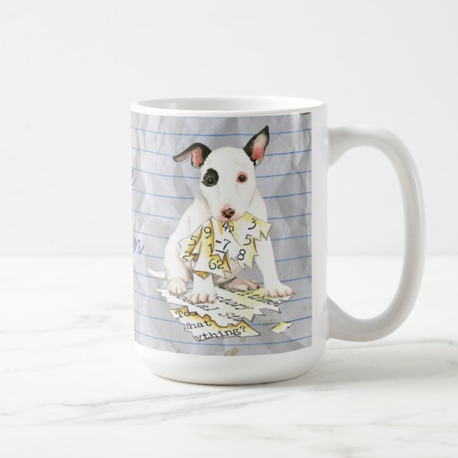 Meine Miniatur Bull Terrier Ate my Lessingplan Tasse (Rechts)