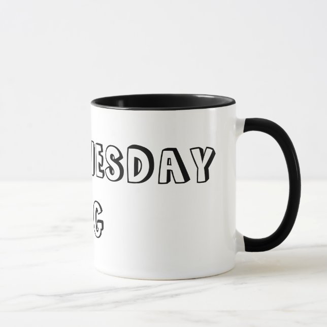 MEINE MITTWOCH-TASSE TASSE (Rechts)