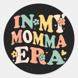 Meine Momma Era Funny Sarcastic Groovy Retro Mütte Runder Aufkleber