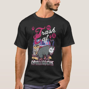 Meine Müllkatze ist opawesent Possum Opossum T-Shirt