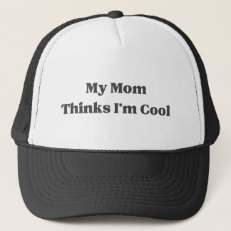 Meine Mutter findet mich cool Zitat Truckerkappe
