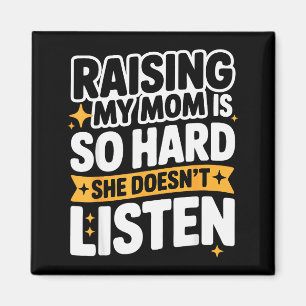 Meine Mutter großzuziehen ist so hart, sie hört ni Magnet