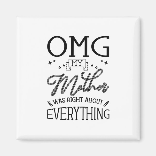 Meine Mutter hat recht über alles Magnet (Vorne)