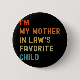 Meine Mutter in Gesetzen liebt Kindermütter Da Button