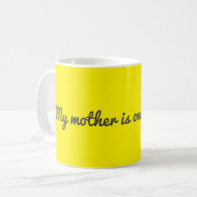 Meine Mutter ist eine von einer Art Kaffeetasse (Vorderseite Links)