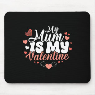 Meine Mutter ist mein Valentinstag Lustige Mädchen Mousepad