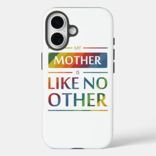 Meine Mutter ist wie keine andere iPhone 16 Hülle