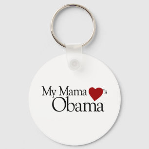 Meine Mutter Loves Obama Schlüsselanhänger
