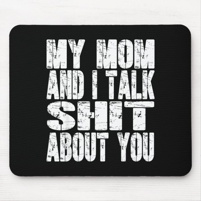 Meine Mutter und ich sprechen über dich Vater Mutt Mousepad (Vorne)