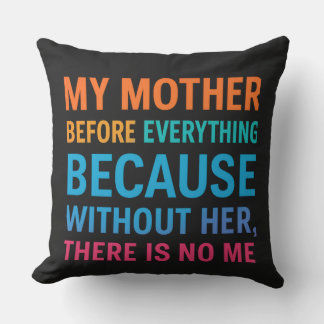Meine Mutter vor allem – Geschenk für Mama  Kissen