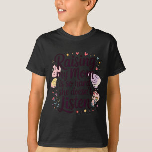 Meine Mutter zu erziehen ist so schwer, sie hört n T-Shirt