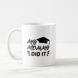 Meine Mutti hats geschafft Abschlussklasse 2026  Kaffeetasse