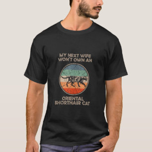 Meine nächste Ehefrau gewinnt die eigene KatzenMam T-Shirt