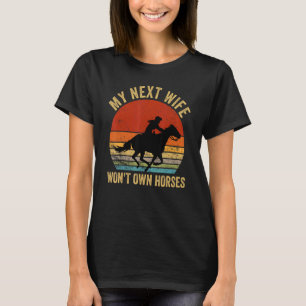 Meine nächste Frau wird keine Pferde besitzen Vint T-Shirt