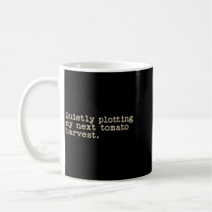 Meine nächste Tomatenernte still planen Kaffeetasse