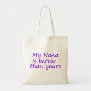 Meine Nana ist besser als Ihre Tragetasche