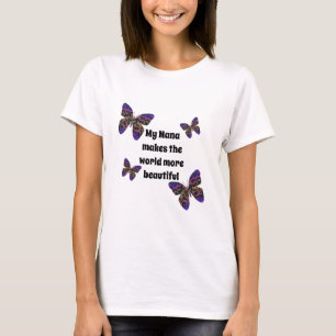 Meine Nana macht die Welt zu schönen, farbenfrohen T-Shirt